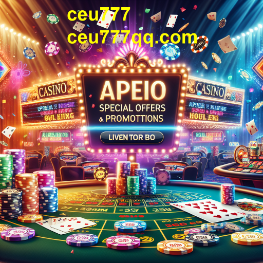 Descubra as Ofertas Especiais do Ceu777 e Aumente Suas Chances de Ganhar